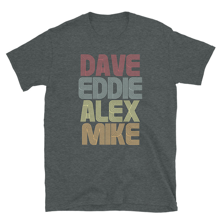 Dave Eddie Alex Mike